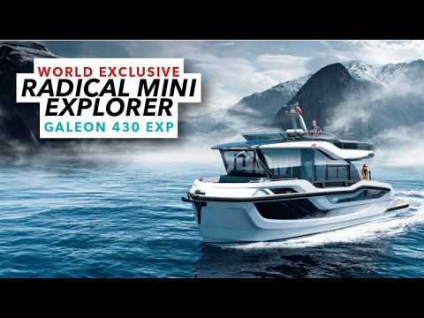 The Radical Mini Explorer Yacht | Galeon 430 EXP | Motor Boat & Yachting