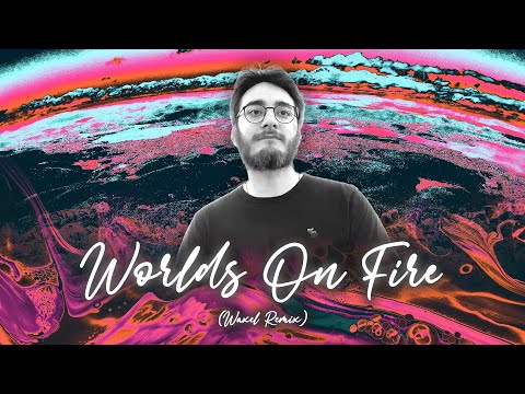 Afrojack, R3HAB ft. Au/Ra - Worlds on Fire (Waxel Remix)