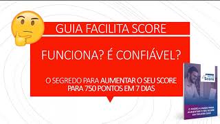 GUIA FACILITA SCORE VALE A PENA? GUIA FACILITA SCORE É CONFIÁVEL? GUIA