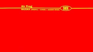 Air Frog - Mazuka (Original)(SK058)
