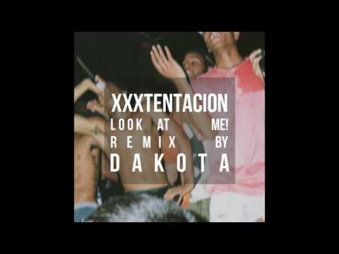 XXXTENTACION - Look At Me! (Dakota Remix)