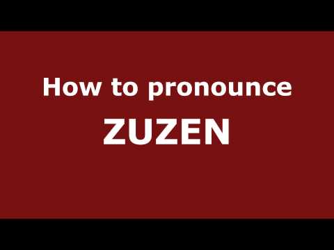 How to Pronounce ZUZEN in Spanish - PronounceNames.com