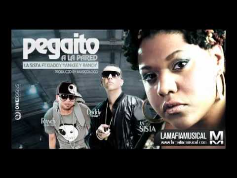 Daddy Yankee Ft La Sista Y Randy- Pegaito A La Pared (Official)