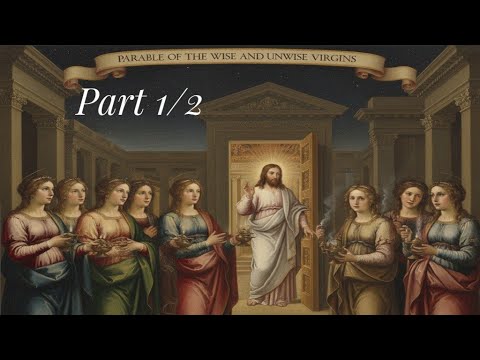 Weise und unweise Jungfrauen (Teil 1/2) - Wise and unwise Virgins (Part 1/2)