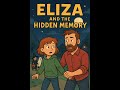 Eliza And The Hidden Memory A Mysterious Dream