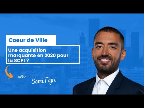 SCPI Cœur de Ville : une acquisition marquante en 2020 ?