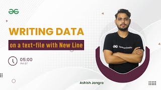Writing Data on a text-file with New Line | Ashish Jangra | GeeksforGeeks Python