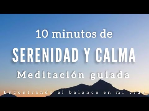 Meditación 10 minutos de SERENIDAD Y CALMA 🙏🏼 - MINDFULNESS