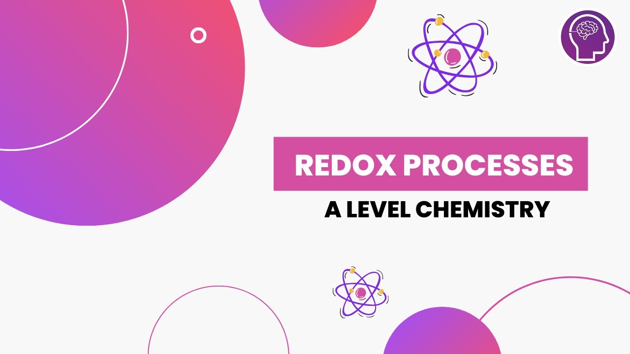 Redox Processes | A Level Chemistry | OCR, AQA, Edexcel