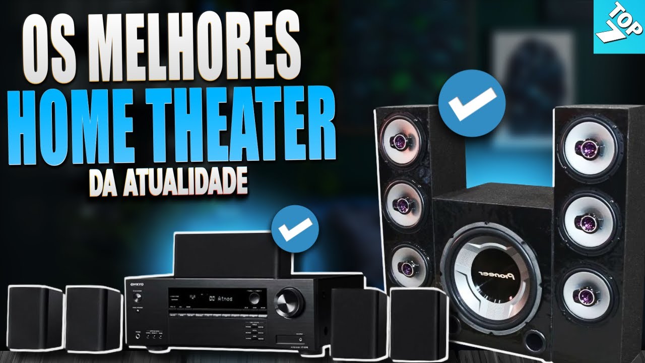 TOP 7 MELHORES HOME THEATER EM 2024 (Confira o Melhor Home Theater)