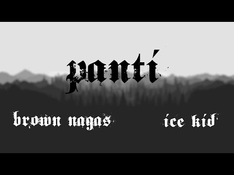 Panti - Brown Nagas ft. Ice Kid (Official Audio)