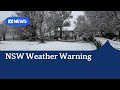 NSW Emergency Service Warns Of Snow Rain Wind ABC NEWS