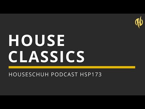 House Classics mit Shauna Davis, Robert Miles und Bodyrox HSP173 | Folge 173 Houseschuh Podcast