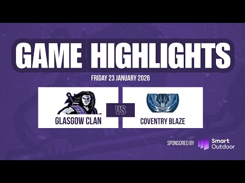 Highlights | Glasgow Clan vs Coventry Blaze | 23 January 2026