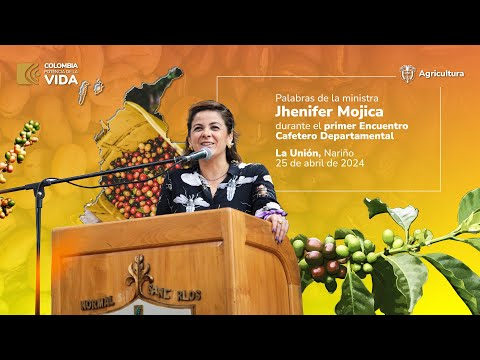 Ministra Jhenifer Mojica en Primer Encuentro Cafetero Departamental - La Unión, Nariño