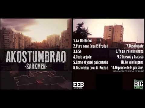 10. SARKMEN - NO VALE LA PENA [AKOSTUMBRAO]