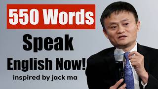 Speak English Fluently With 550 Words Like Jack Ma | English Speaking Practice