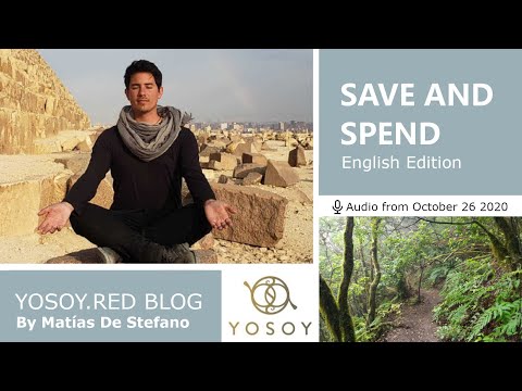 Matías De Stefano, Day 84, SAVE AND SPEND, YOSOY.RED BLOG: Heart-Physical-Libra, Read by Carey 10/26