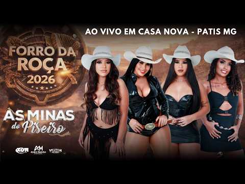 AS MINAS DO PISEIRO - FORRO DA ROÇA 2026 - CD COMPLETO -  AO VIVO EM CASA NOVA - PATIS - MG