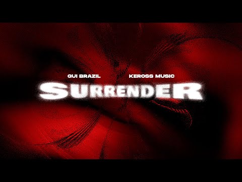 Gui Brazil, Keross Music - Surrender