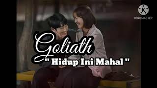 Download lagu Goliath ' Hidup Ini Mahal ' Lirik dan Lagu || Goliath band || mp3
