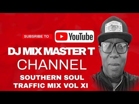 SOUTHERN SOUL TRAFFIC MIX VOL XI WITH DJ MIX MASTER T. FOR BOOKING CONTACT 478-396-4450