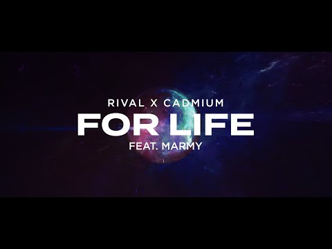 Rival x Cadmium - For Life (ft. Marmy) [Official Lyric Video]