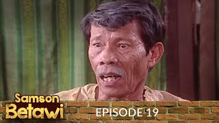 Download lagu Samson Betawi Episode 19 mp3