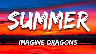 Imagine Dragons - Summer (Lyrics)