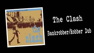 The Clash - Bankrobber/Robber Dub (1980)