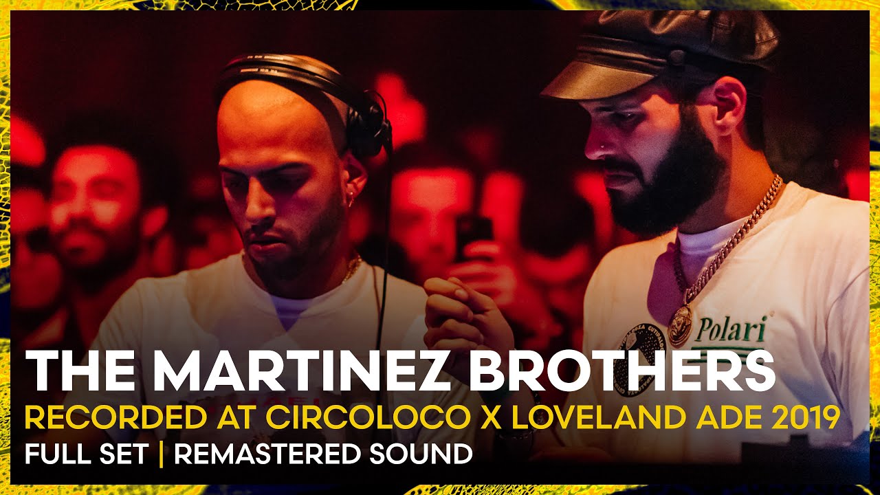 The Martinez Brothers - Circoloco x Loveland ADE 2019