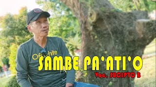 Download lagu SAMBE PAATIO Voc. SUCIPTO BOTUTIHE mp3
