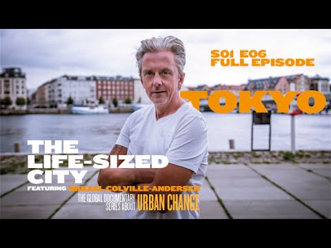 The Life-Sized City - Tokyo - S01E06 Full Episode