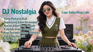 Download lagu DJ Kenangan | DJ Tembang Lawas Viral TikTok 🔥 Nostalgia Nonstop mp3