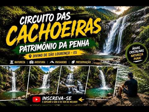 CIRCUITO DAS CACHOEIRAS | O PARAÍSO ESCONDIDO - PATRIMÔNIO DA PENHA – ES