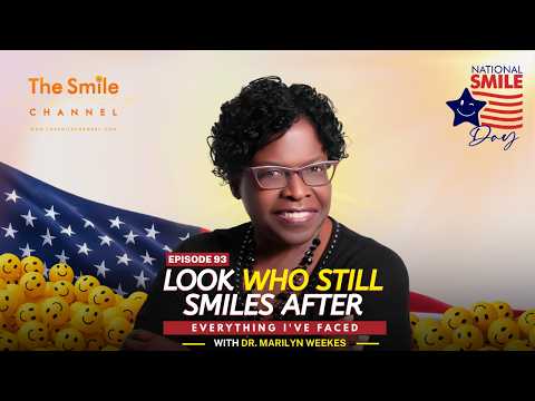 Dr. Marilyn Weekes | Look Who Still Smiles After Everything | National Smile Day 2026 | Ep. 93
