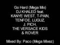 DJ Khaled Go Hard Mega Mix