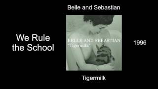 Belle and Sebastian - We Rule the School - Tigermilk [1996]