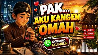 Download lagu Pak... Aku Kangen Omah ❤️ | Javanese Homesick Song | Lagu Jawa Tentang Anak Rantau Bikin Nangis  mp3