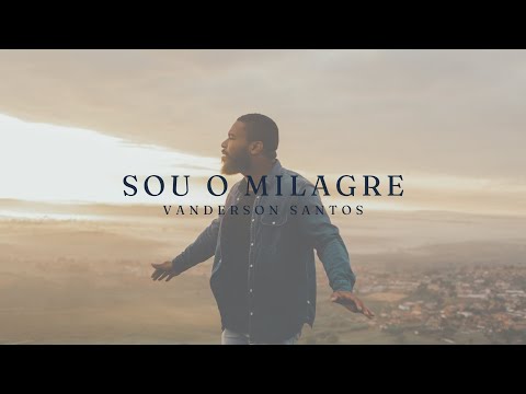 @VandersonSantos - SOU O MILAGRE