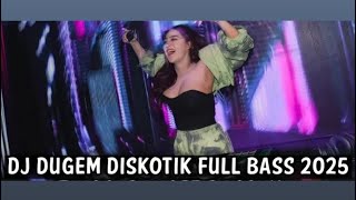 Download lagu DJ DUGEM DISKOTIK FULL BASS 2025 (TINGGI BANGET BASSNYA) mp3 Download lagu DJ DUGEM DISKOTIK FULL BASS 2025 (TINGGI BANGET BASSNYA) mp3