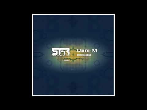 SFR127 - Dani M - Ser um (Remix 2017)