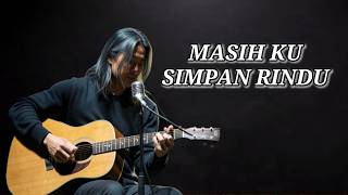 Download lagu Masih Ku Simpan Rindu | Lagu Galau Tentang Kenangan dan Cinta mp3