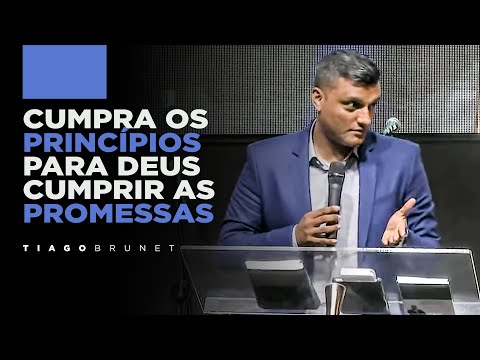 Tiago Brunet - Follow the principles so God can fulfill his promises