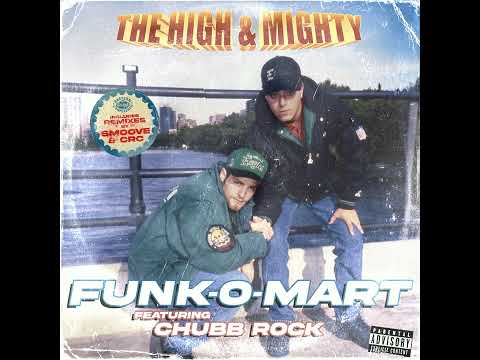 The High & Mighty feat. Chubb Rock - Funk-O-Mart