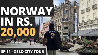 Episode 11 - Oslo In Rs. 20,000 - Cheap Norway Hostel, Flights, Sim, Food, Parties, Nightlife, City