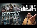 Kuttey MOVIE Review | Yogi Bolta Hai