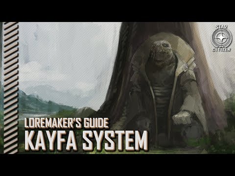 Star Citizen: Loremaker's Guide to the Galaxy - Kayfa System