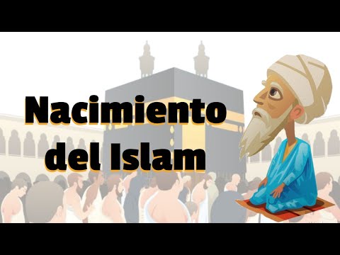 EL NACIMIENTO DEL ISLAM ☪☪☪ (Historia de las religiones #15)