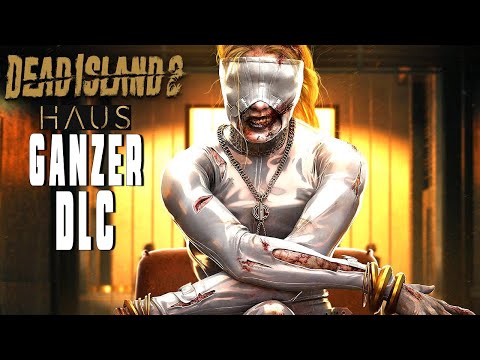Richtig gut! Kompletter HAUS DLC - DEAD ISLAND 2 Haus DLC Deutsch Gameplay